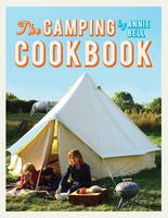 The Camping Cookbook, by Annie Bell