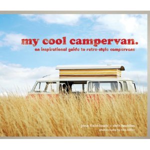 My Cool Campervan by Jane Field-Lewis and Chris Haddon