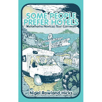 Some People Prefer Hotels by Nigel Rowland Hicks