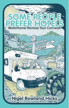 Some People Prefer Hotels, by Nigel Rowland Hicks